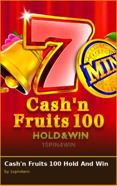 Cash n Fruits 100 Hold And Win