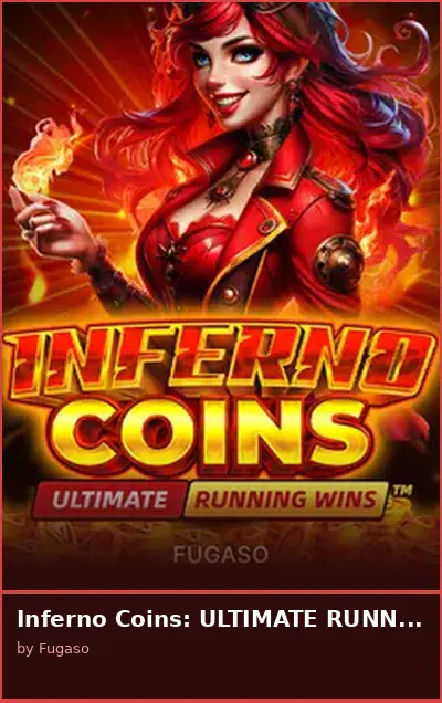 Inferno Coins  ULTIMATE RUNNING WINS