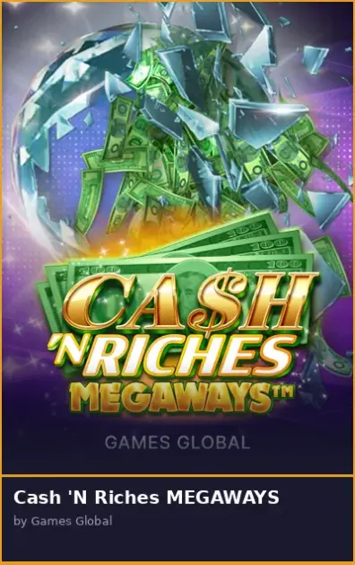 Cash  N Riches MEGAWAYS