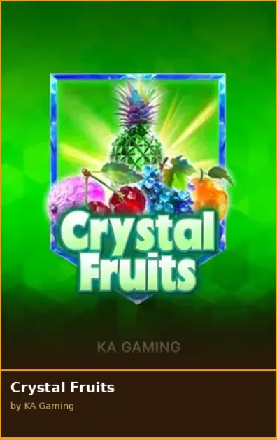 Crystal Fruits