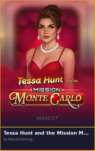 Tessa Hunt and the Mission Monte Carlo