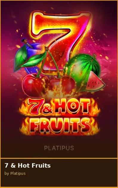 7   Hot Fruits