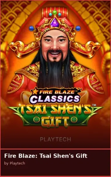 Fire Blaze  Tsai Shen s Gift