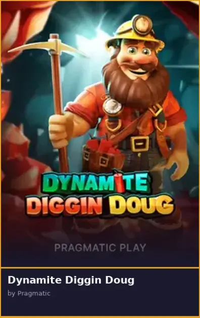Dynamite Diggin Doug