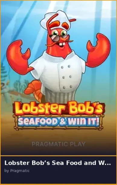 Lobster Bob s Sea Food and Win It