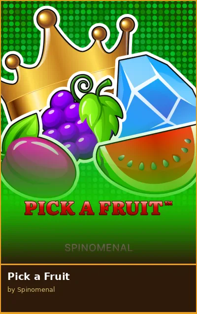 Pick a Fruit